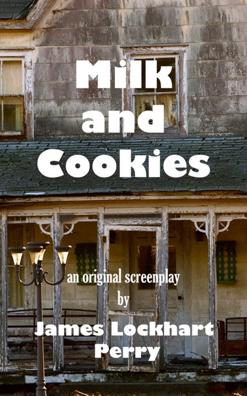Cover of the book Milk and Cookies by James Lockhart Perry, James Lockhart Perry