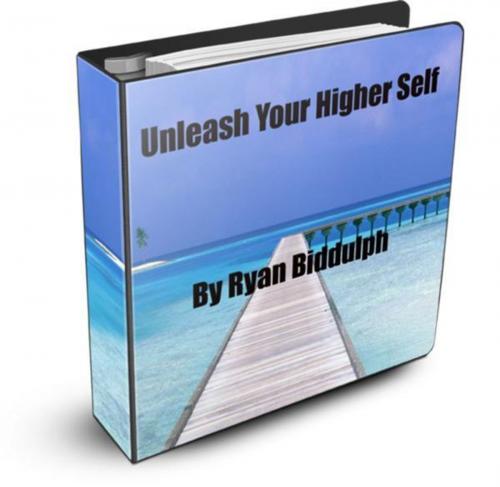 Cover of the book Unleash Your Higher Self by Ryan Biddulph, Ryan Biddulph
