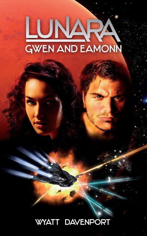 Cover of the book Lunara: Gwen and Eamonn by Wyatt Davenport, Wyatt Davenport