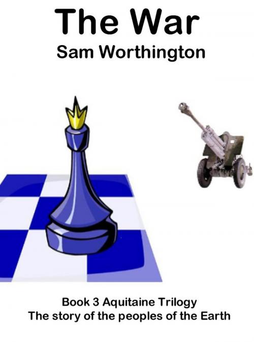 Cover of the book The War by Sam Worthington, Sam Worthington
