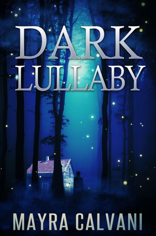 Cover of the book Dark Lullaby by Mayra Calvani, Mayra Calvani