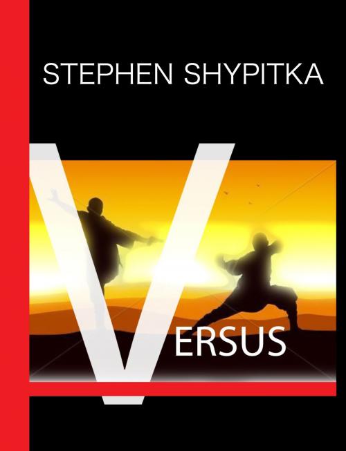 Cover of the book Versus by Stephen Shypitka, Stephen Shypitka