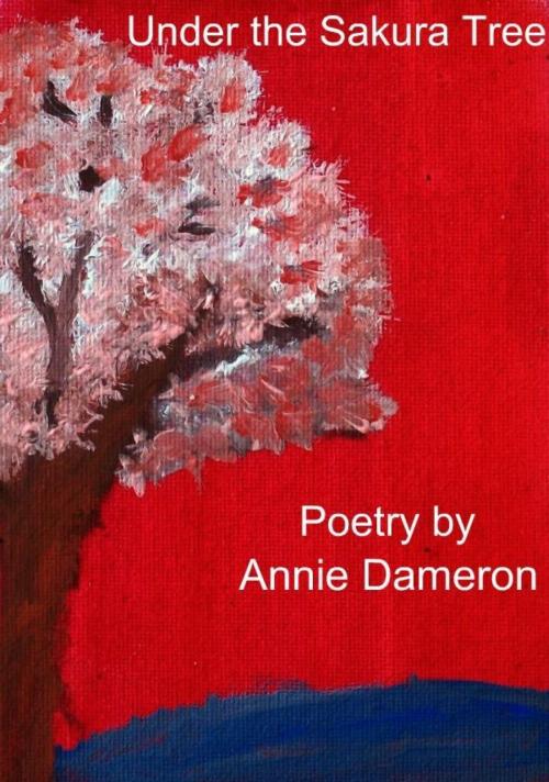 Cover of the book Under the Sakura Tree by Annie Dameron, Annie Dameron