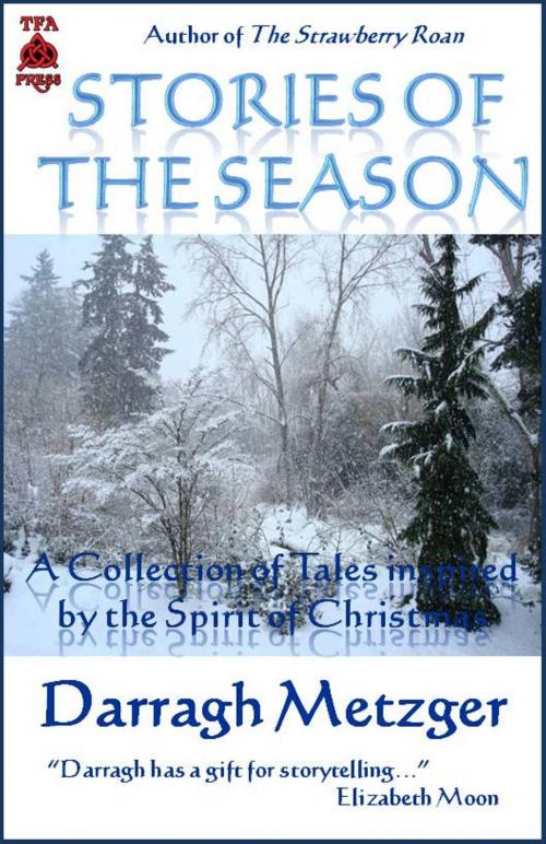 Cover of the book Stories of the Season by Darragh Metzger, Darragh Metzger