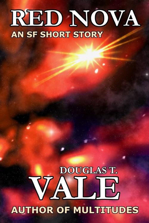Cover of the book Red Nova by Douglas T. Vale, Douglas T. Vale