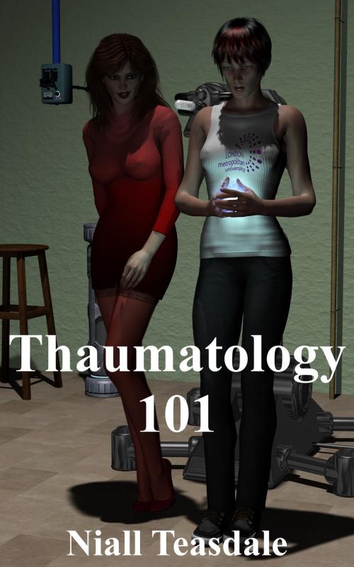 Cover of the book Thaumatology 101 by Niall Teasdale, Niall Teasdale