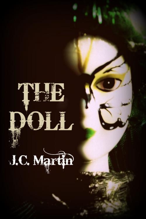 Cover of the book The Doll by J.C. Martin, J.C. Martin
