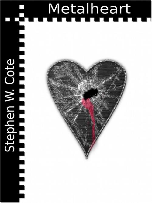 Cover of the book Metalheart by Stephen Cote, Stephen Cote