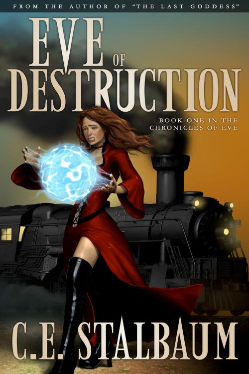 Cover of the book Eve of Destruction by C.E. Stalbaum, Jade Fantasy