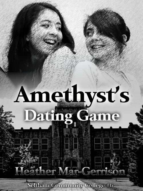 Cover of the book Amethyst's Dating Game by Heather Mar-Gerrison, Heather Mar-Gerrison