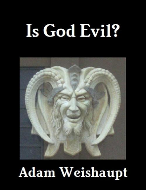 Cover of the book Is God Evil? by Adam Weishaupt, Mike Hockney