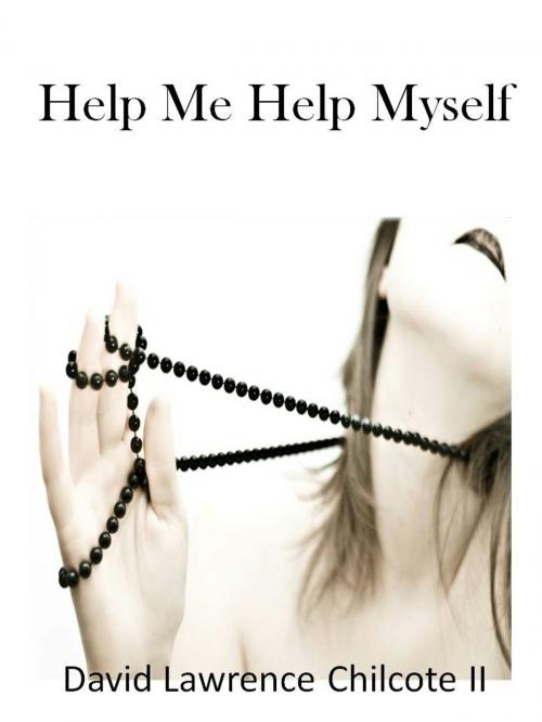 Cover of the book Help Me Help Myself by David Chilcote II, David Chilcote II