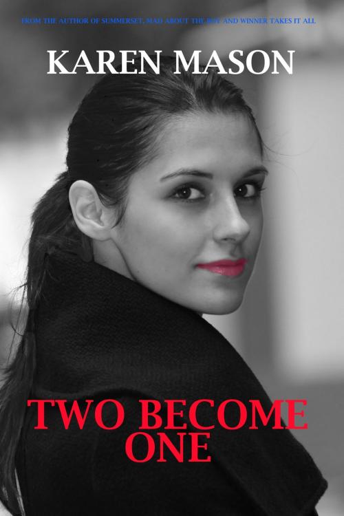 Cover of the book Two Become One by Karen Mason, Karen Mason