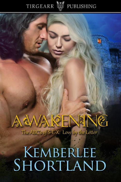 Cover of the book AWAKENING, book one, The ABCs of S-E-X: Love by the Letter series by Kemberlee Shortland, Tirgearr Publishing