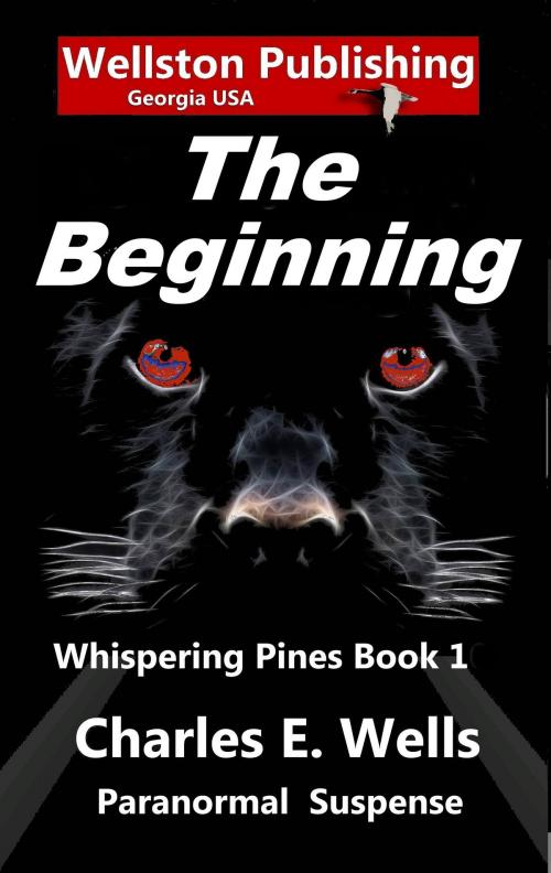 Cover of the book The Beginning (Whispering Pines Book 1) by Charles Wells, Charles Wells
