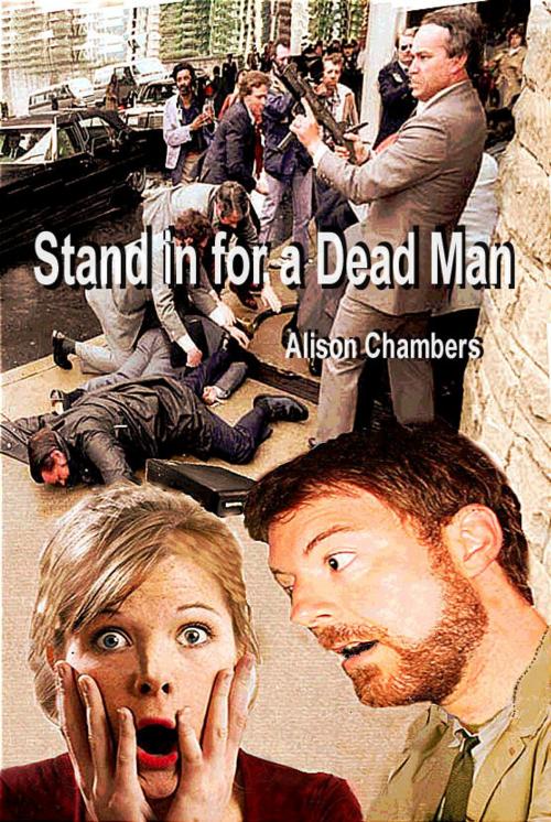 Cover of the book Stand In for a Dead Man by Alison Chambers, Alison Chambers