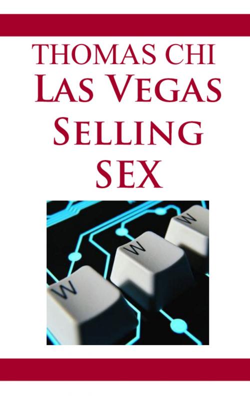 Cover of the book Las Vegas Selling Sex by Thomas Chi, Thomas Chi