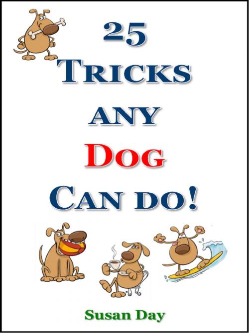 Cover of the book Tricks Any Dog Can Do! by Susan Day, Susan Day