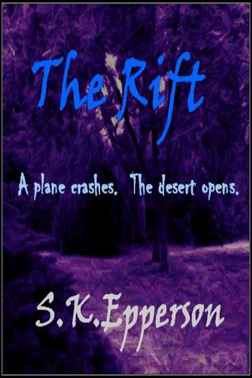 Cover of the book The Rift by S.K. Epperson, S.K. Epperson