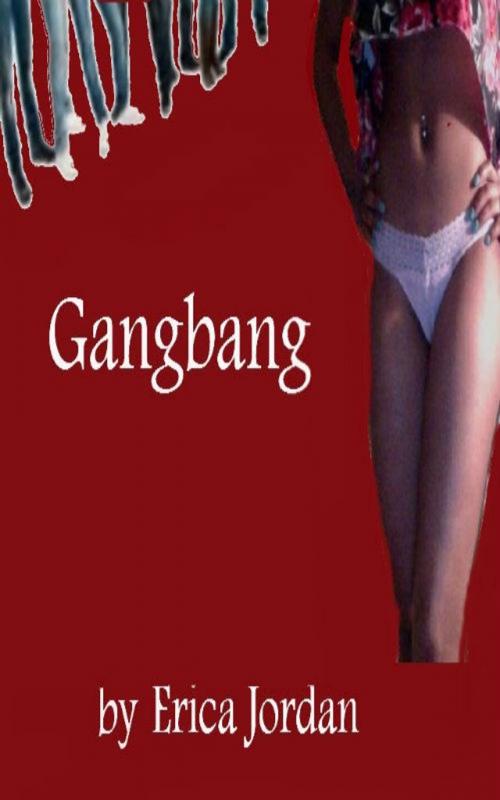 Cover of the book Gangbang by Erica Jordan, Erica Jordan