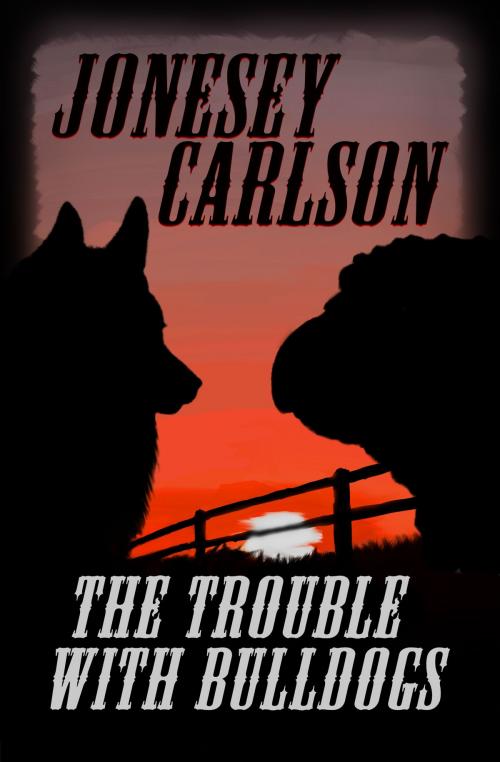 Cover of the book The Trouble With Bulldogs by Jonesy Carlson, Eye of the Eagle