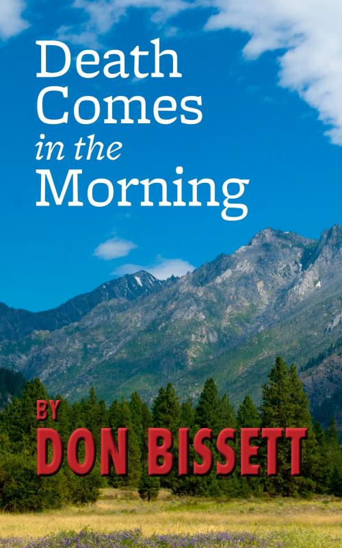 Cover of the book Death Comes in the Morning by Don Bissett, Don Bissett