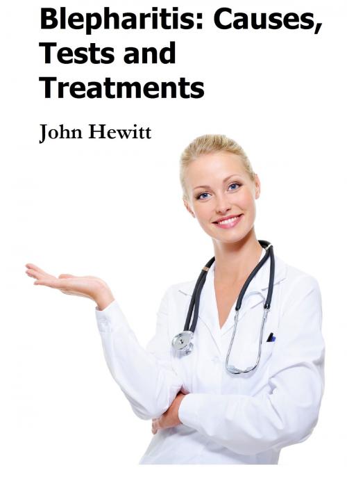 Cover of the book Blepharitis: Causes, Tests and Treatments by John Hewitt, Andale LLC