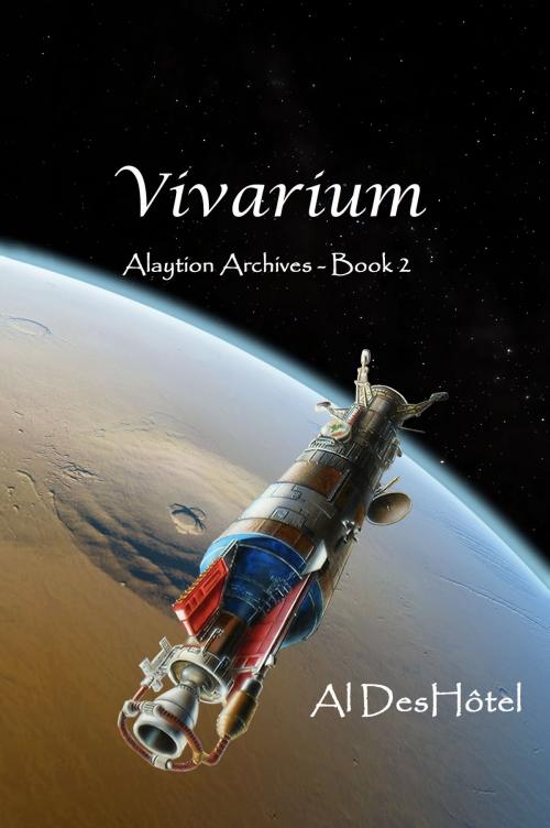 Cover of the book Alaytion Archives: Vivarium by Al DesHôtel, Al DesHôtel