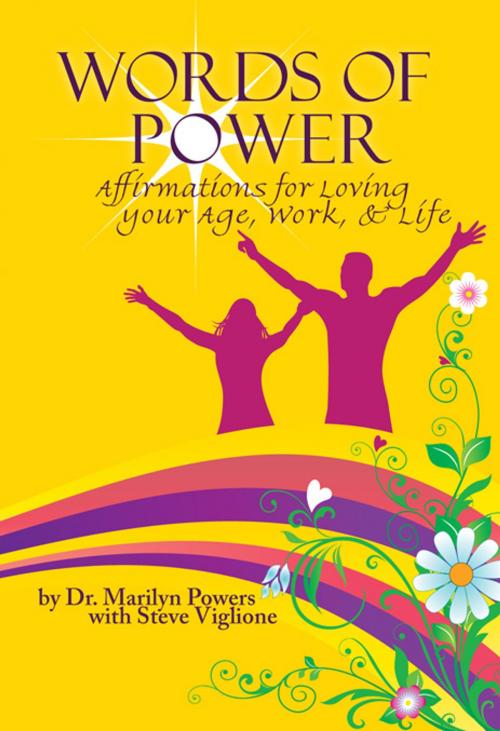 Cover of the book Words of Power: Affirmations for Loving Your Age, Work & Life by Marilyn Powers, The I AM Foundation