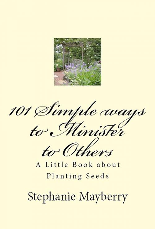 Cover of the book 101 Simple ways to Minister to Others by Stephanie A. Mayberry, Stephanie A. Mayberry