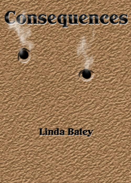 Cover of the book Consequences by Linda Batey, Linda Batey