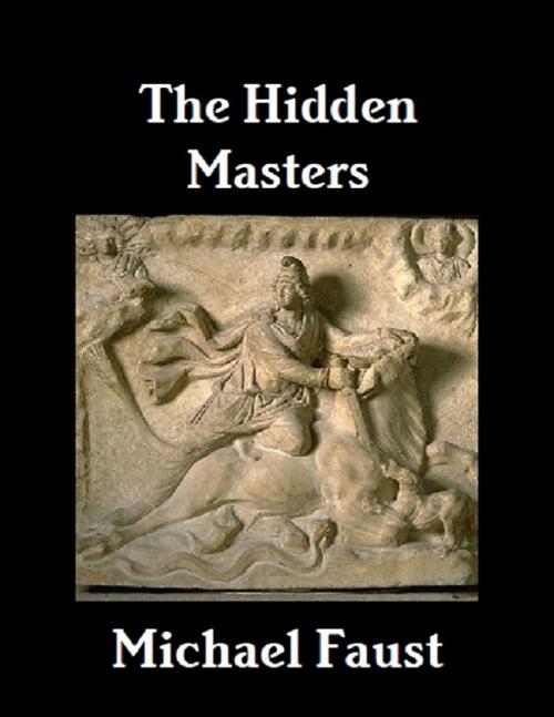 Cover of the book The Hidden Masters by Michael Faust, Mike Hockney