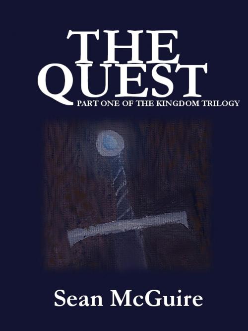 Cover of the book The Quest (Part One of The Kingdom Trilogy) by Sean McGuire, Sean McGuire