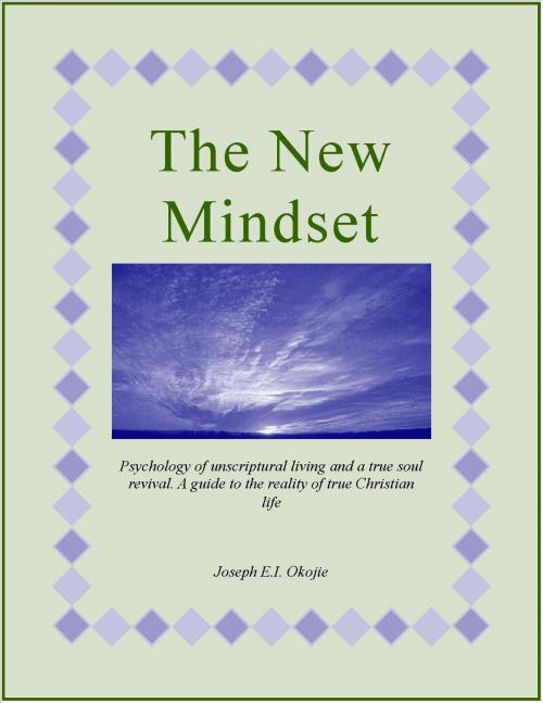 Cover of the book The New Mindset by Joseph Okojie, Joseph Okojie