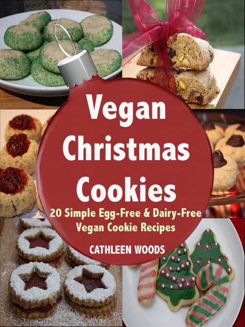 Cover of the book Vegan Christmas Cookies by Cathleen Woods, Cathleen Woods