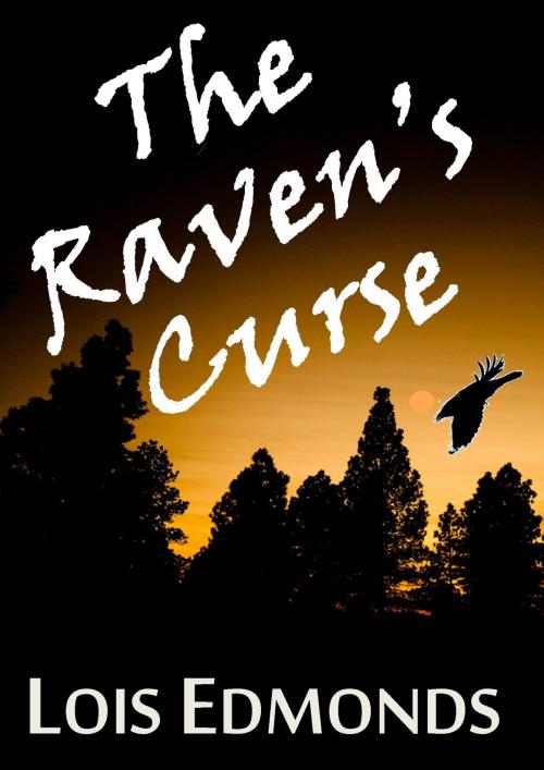 Cover of the book The Raven's Curse by Lois Edmonds, Lois Edmonds