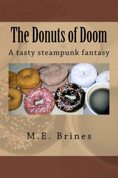 Cover of the book The Donuts of Doom by M.E. Brines, M.E. Brines