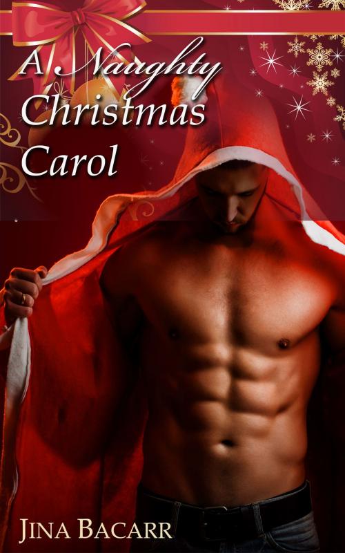 Cover of the book A Naughty Christmas Carol by Jina Bacarr, Jina Bacarr