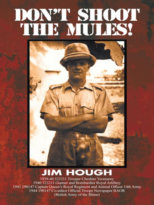 Cover of the book Don't Shoot the Mules! by Jim Hough, AuthorHouse UK