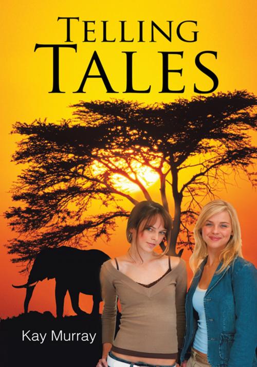 Cover of the book Telling Tales by Kay Murray, AuthorHouse UK