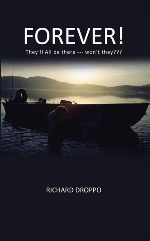 Cover of the book Forever! by RICHARD DROPPO, AuthorHouse