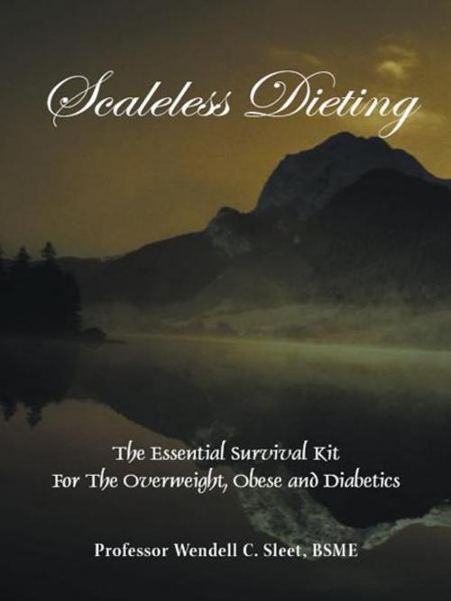 Cover of the book Scaleless Dieting by Professor Wendell C. Sleet BSME, AuthorHouse