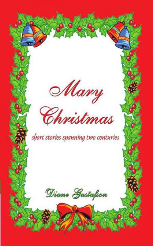 Cover of the book Mary Christmas by Diane Gustafson, AuthorHouse