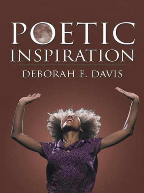 Cover of the book Poetic Inspiration by Deborah E. Davis, AuthorHouse