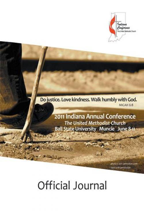 Cover of the book 2011 Official Journal of the Indiana Annual Conference by The Indiana Conference of The United Methodist Church, AuthorHouse