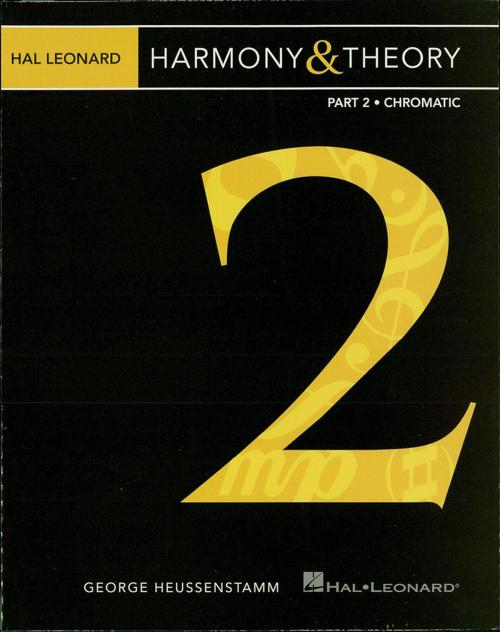 Cover of the book Hal Leonard Harmony & Theory - Part 2: Chromatic by George Heussenstamm, Hal Leonard