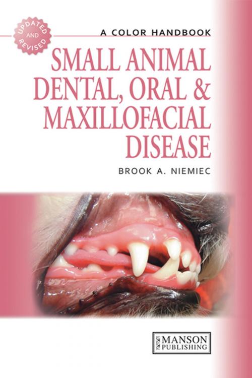 Cover of the book Small Animal Dental, Oral and Maxillofacial Disease by Brook Niemiec, CRC Press