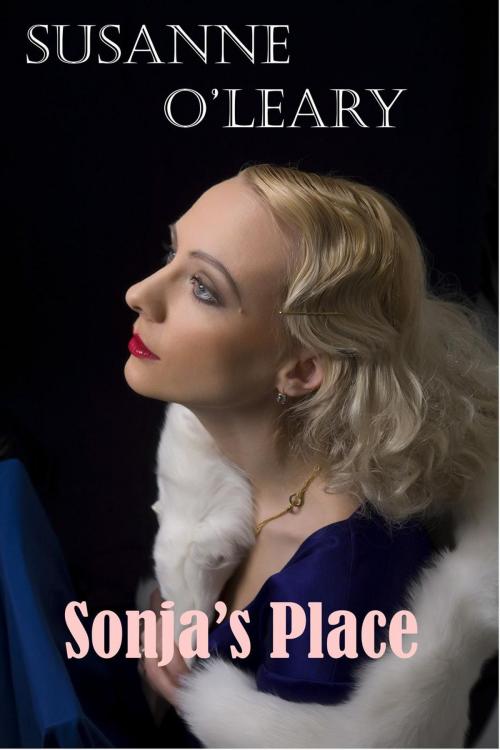 Cover of the book Sonja's Place by Susanne O'Leary, Susanne O'Leary