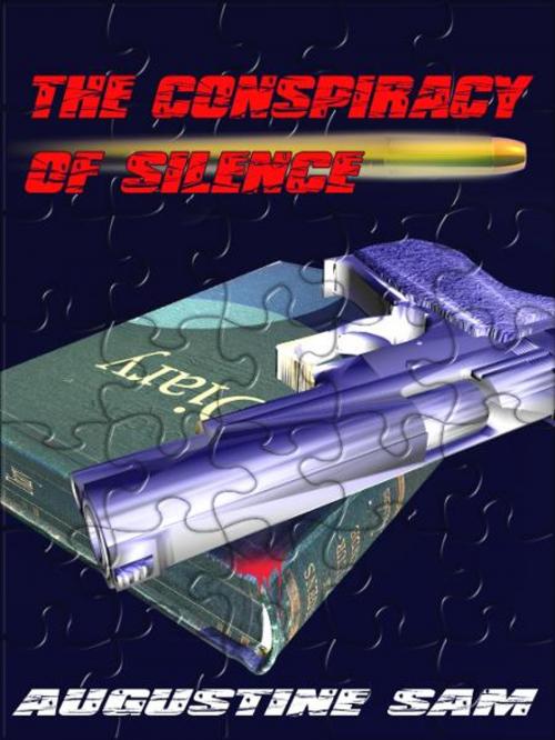 Cover of the book The Conspiracy of Silence by Augustine Sam, Double Dragon Publishing