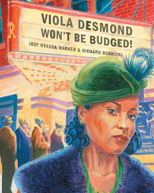Cover of the book Viola Desmond Won't Be Budged by Jody Nyasha Warner, Richard Rudnicki, Groundwood Books Ltd